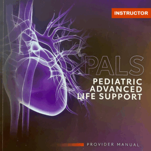 PEDIATRIC ADVANCED LIFE SUPPORT ( PALS ) ( INSTRUCTOR )